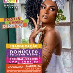 Juazeiro ganha Núcleo Regional de Atendimento do Centro de Promoção e Defesa dos Direitos de Lésbicas, Gays, Bissexuais, Travestis e Transexuais – CPDD LGBT